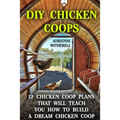 DIY Chicken Coops: 12 Chicken Coop Plans That Will Teach You How To Build a Dream Chicken Coop: (Keeping Chickens, Raising Chickens For D - Paperback - Rustic Threads Farm