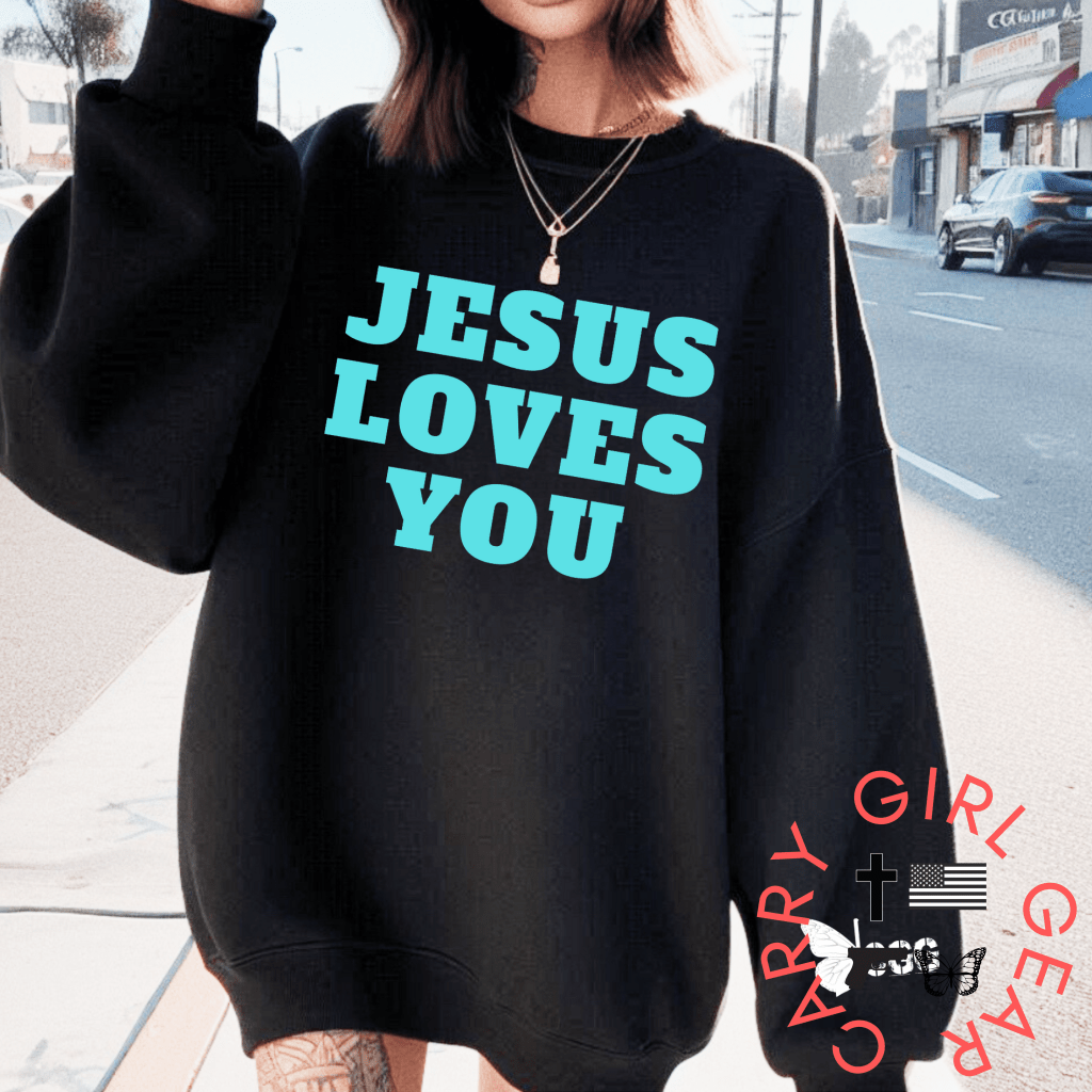 JESUS LOVES YOU SWEATSHIRT - Rustic Threads Farm